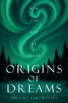 Paperback Origins of Dreams: How and Why We Dream Book