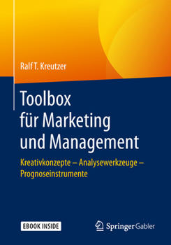 Hardcover Toolbox Für Marketing Und Management: Kreativkonzepte - Analysewerkzeuge - Prognoseinstrumente [German] Book