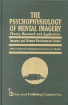 Hardcover The Psychophysiology of Mental Imagery: Theory, Research, and Application Book