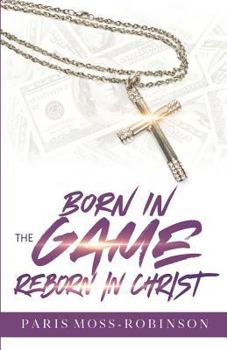 Paperback Born in the Game, Reborn in Christ Book