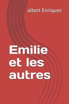 Paperback Emilie Et Les Autres [French] Book
