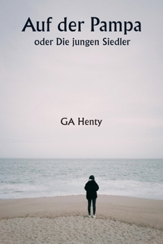 Paperback Auf der Pampa oder Die jungen Siedler [German] Book