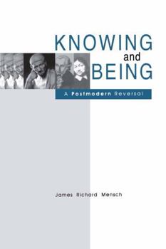 Hardcover Knowing and Being: A Postmodern Reversal Book