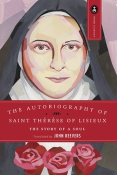 Paperback The Autobiography of Saint Therese: The Story of a Soul Book