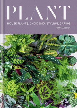 Hardcover Plant: House Plants: Choosing, Styling, Caring Book
