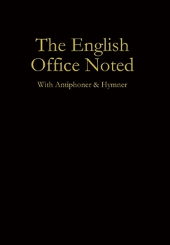 Hardcover The English Office Noted with Antiphoner and Hymner Book