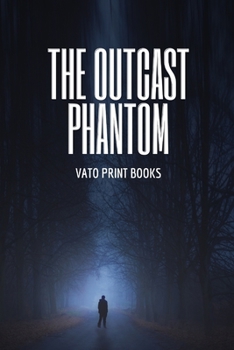 The Outcast Phantom