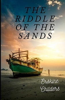 Paperback The Riddle of the Sands Illustrated Book