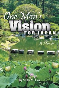 Paperback One Man's Vision for Japan: A Memoir Book