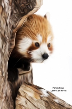 Panda Roux Carnet de notes: Journal A5 ligné original de 119 pages- Une belle idée de cadeau pour les amoureux des animaux (French Edition)