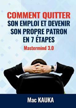 Paperback MasterMind 3.0: Comment quitter son emploi et devenir son propre patron en 8 étapes simples [French] Book