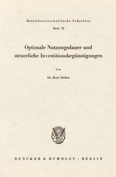 Paperback Optimale Nutzungsdauer Und Steuerliche Investitionsbegüstigungen. [German] Book