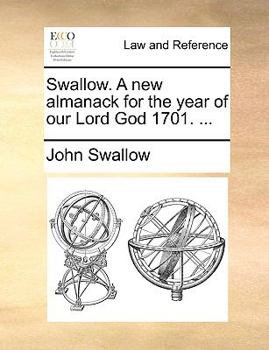 Paperback Swallow. A new almanack for the year of our Lord God 1701. ... Book