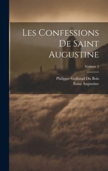 Hardcover Les Confessions De Saint Augustine; Volume 2 Book