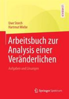 Paperback Arbeitsbuch Zur Analysis Einer Veränderlichen: Aufgaben Und Lösungen [German] Book