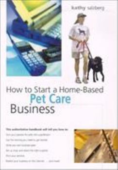 Paperback How to Start a Home-Based Pet Care Business Book