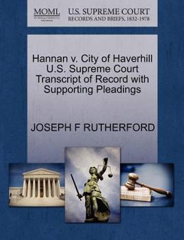 Paperback Hannan V. City of Haverhill U.S. Supreme Court Transcript of Record with Supporting Pleadings Book