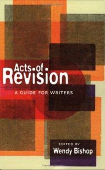 Paperback Acts of Revision: A Guide for Writers Book