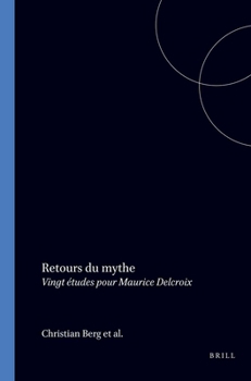 Paperback Retours Du Mythe: Vingt Études Pour Maurice Delcroix [French] Book