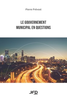 Paperback Le gouvernement municipal en questions [French] Book