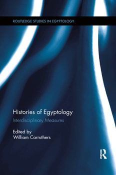 Paperback Histories of Egyptology: Interdisciplinary Measures Book