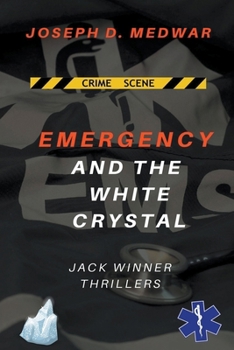 Emergency and the White Crystal (Jack Winner Thrillers)