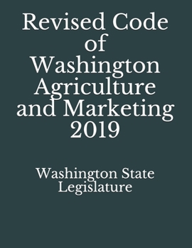 Paperback Revised Code of Washington Agriculture and Marketing 2019 Book