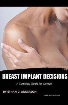 Paperback Breast Implant Decisions A Complete Guide for Women Book