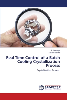 Paperback Real Time Control of a Batch Cooling Crystallization Process Book
