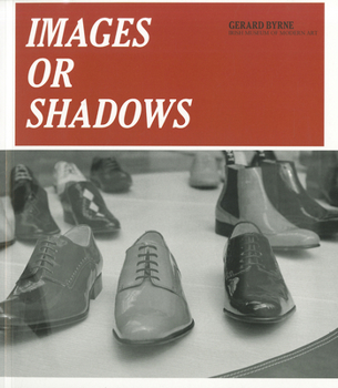 Paperback Gerard Byrne: Images or Shadows Book