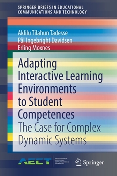 Paperback Adapting Interactive Learning Environments to Student Competences: The Case for Complex Dynamic Systems Book