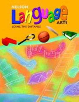 Hardcover NLA 6: Going the Distance (Hardcover) (Nelson Language Arts) Book