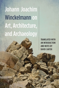 Hardcover Johann Joachim Winckelmann on Art, Architecture, and Archaeology Book