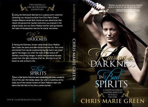 Paperback Raising the Darkness/In Bad Spirits: A Dawn Madison Vampire Babylon Novella Two-Fer Book