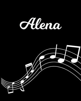 Paperback Alena: Sheet Music Note Manuscript Notebook Paper - Personalized Custom First Name Initial A - Musician Composer Instrument C Book