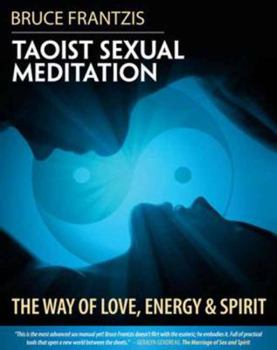 Paperback Taoist Sexual Meditation: Connecting Love, Energy and Spirit Book