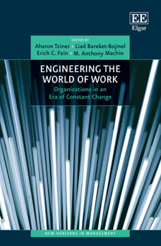 Hardcover Engineering the World of Work: Organizations in an Era of Constant Change (New Horizons in Management series) Book