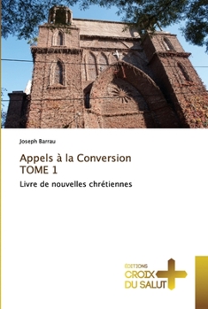 Paperback Appels à la Conversion TOME 1 [French] Book