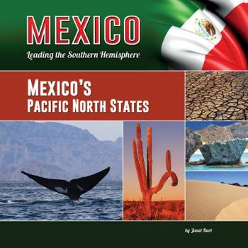 Mexico's Pacific North States - Book  of the Mexico: Leading the Southern Hemisphere