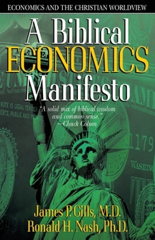 Paperback Biblical Economics Manifesto: Economics and the Christian World View Book