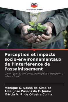 Paperback Perception et impacts socio-environnementaux de l'interférence de l'assainissement [French] Book