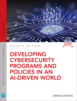 Paperback Developing Cybersecurity Programs and Policies in an Ai-Driven World Book