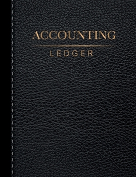 Accounting Ledger: Simple Ledger Accounting beginners bookkeeping record checkbook financial Cash Expenses Income Debits & Credits Tracke