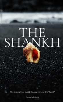 Paperback The Shankh: An enignma that could destroy or save the world Book
