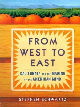 Hardcover From West to East: California and the Making of the American Mind Book