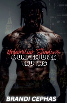 Paperback Unfamiliar Shadows Unfamiliar Truths Book