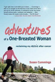 Paperback Adventures of a One-Breasted Woman: Reclaiming My Moxie After Cancer Book