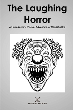 Paperback The Laughing Horror: An Introductory 1st Level Adventure for NowUltraRPG Book