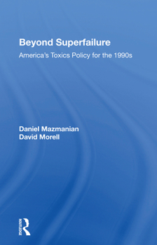 Paperback Beyond Superfailure: America's Toxics Policy for the 1990s Book