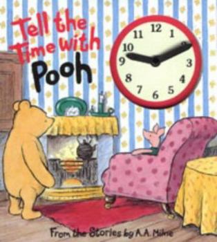 Hardcover Tell the Time with Pooh: A Clock Book (Hunnypot Library) Book